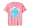 Don't Be Jelly Funny Jellyfish shirt for girls Cute Don't Be Jelly Pun Funny Jellyfish Halloween Costume T-Shirt - size chart