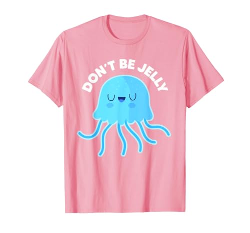 Don't Be Jelly Funny Jellyfish shirt for girls Cute Don't Be Jelly Pun Funny Jellyfish Halloween Costume T-Shirt - size chart