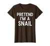 Snail Costume Party Lazy Snail Halloween Costume Pretend I'm A Snail Costume Party Funny Halloween Snail T-Shirt - size chart