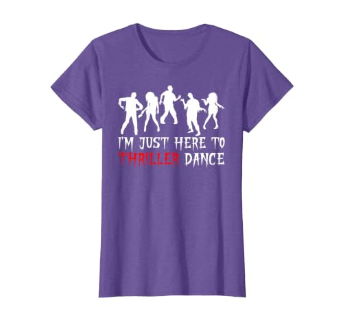 Zombie Dance Costume Halloween Party Tee Funny Zombie Halloween Shirt I’m Just Here to Thriller Dance T-Shirt - size chart