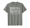 Fun and Easy Halloween Costume T-Shirts Funny Pretend I'm A Witch Halloween Joke T-Shirt - size chart