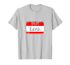 Hello My Name is Funny Halloween Costume Tees Hello My Name is Zeus Funny Halloween Greek Gods Tshirt T-Shirt - size chart