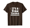 Fish Animal Lovers Apparel It's A Fish Thing You Wouldn't Understand Aninal Lovers T-Shirt - size chart