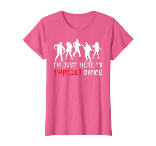 Zombie Dance Costume Halloween Party Tee Funny Zombie Halloween Shirt I’m Just Here to Thriller Dance T-Shirt - size chart