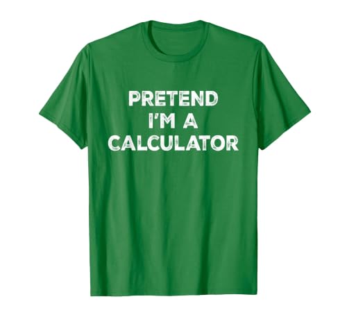 Funny Costume Party Halloween Tees by T&T Pretend I'm A Calculator Lazy Halloween Costume T-Shirt - size chart