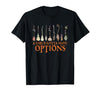 Funny Halloween Spooky Season Witch Broom A Girl's Gotta Have Options with Witch Broom Halloween T-Shirt - size chart
