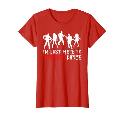 Zombie Dance Costume Halloween Party Tee Funny Zombie Halloween Shirt I’m Just Here to Thriller Dance T-Shirt - size chart