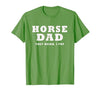 FUNNY HORSE SHOW GEAR Horse DAD Funny They Neigh I Pay T-Shirt - size chart