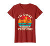 Retro I'm Done Peopling Gift Tee Retro I'm Done Peopling - Introverts Not Social People T-Shirt - size chart