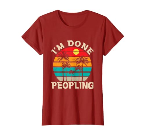 Retro I'm Done Peopling Gift Tee Retro I'm Done Peopling - Introverts Not Social People T-Shirt - size chart