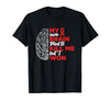 My Brain Tried To Kill Me But I Won Tee My Brain Tried to Kill Me But I Won T-Shirt - size chart