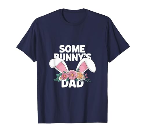 Some Bunny's Dad, Funny Cute Rabbit Family Birthday T-Shirt — design detail
