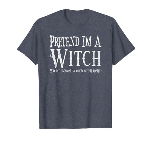 Fun and Easy Halloween Costume T-Shirts Funny Pretend I'm A Witch Halloween Joke T-Shirt - size chart