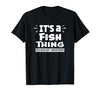 Fish Animal Lovers Apparel It's A Fish Thing You Wouldn't Understand Aninal Lovers T-Shirt - size chart