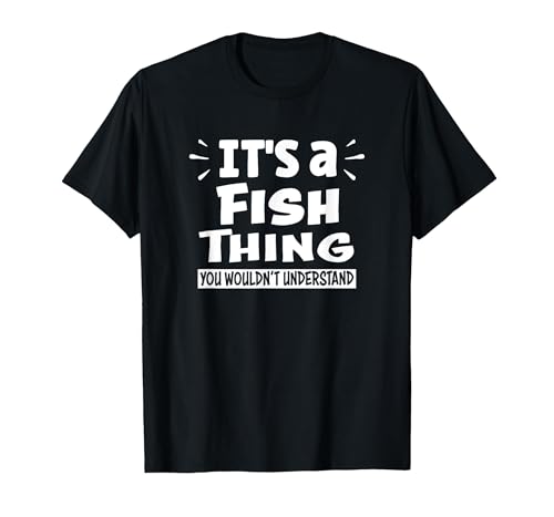 Fish Animal Lovers Apparel It's A Fish Thing You Wouldn't Understand Aninal Lovers T-Shirt - size chart