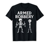 Armed Bones Joke Joke Apparel Men Women sarcastic Funny Skeleton Pun Armed Bones Joke Halloween Humor Costume T-Shirt - size