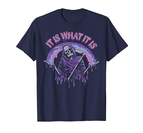 Funny It Is What It Is Tee Shirt It's What It is: Death, Skeleton T-Shirt - size chart