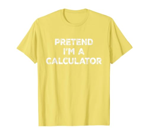 Funny Costume Party Halloween Tees by T&T Pretend I'm A Calculator Lazy Halloween Costume T-Shirt - size chart