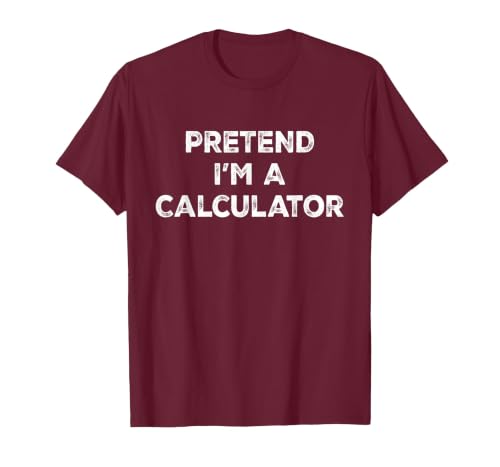 Funny Costume Party Halloween Tees by T&T Pretend I'm A Calculator Lazy Halloween Costume T-Shirt - size chart