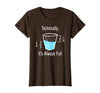 Technically It's Always Full Science By Merch Technically It's Always Full Science Humor T-Shirt - size chart