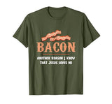 Bacon Another-Reason I Know Jesus Loves Me Bacon Jesus T-Shirt - size chart