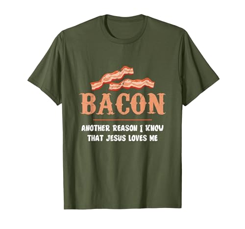 Bacon Another-Reason I Know Jesus Loves Me Bacon Jesus T-Shirt - size chart