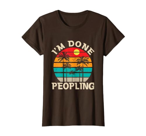 Retro I'm Done Peopling Gift Tee Retro I'm Done Peopling - Introverts Not Social People T-Shirt - size chart