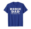 FUNNY HORSE SHOW GEAR Horse DAD Funny They Neigh I Pay T-Shirt - size chart