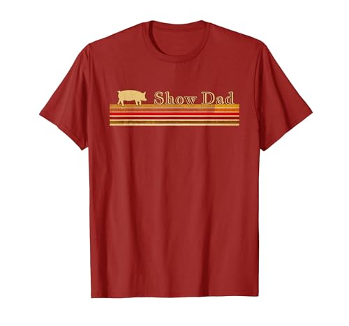 Showing Cattle T-Shirts And Apparel Show Dad - Fun Distressed Look for Showing Pigs T-Shirt - size chart