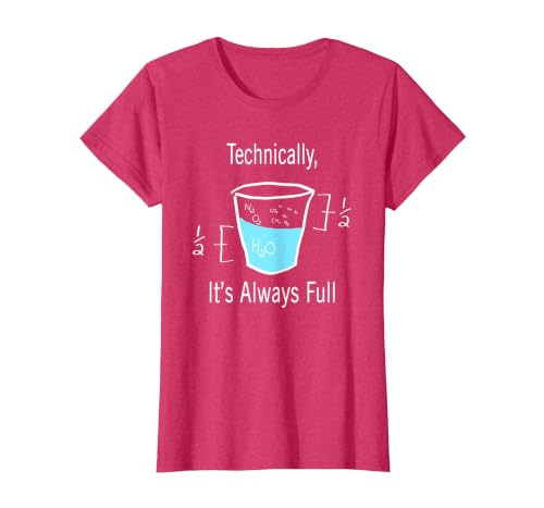 Technically It's Always Full Science By Merch Technically It's Always Full Science Humor T-Shirt - size chart