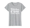 Funny Bitches Be Trippin' Ok Tee Shirt Bitches Be Trippin' Ok Maybe I Pushed One T-Shirt - size chart