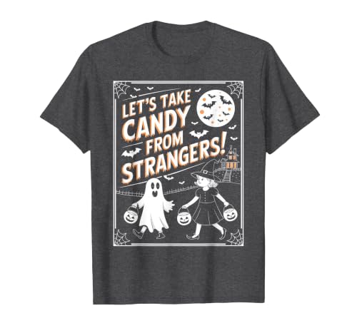 Classic Cool Candy Halloween Apparel Let's Take Candy from Strangers Retro Halloween T-Shirt - size chart