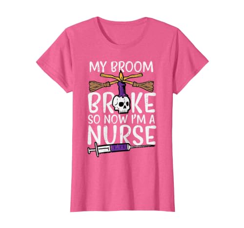 Halloween Nurse Shirts For Women Scrub Costumes My Broom Broke Now Im Nurse Funny Halloween Scrub Top Women T-Shirt - size