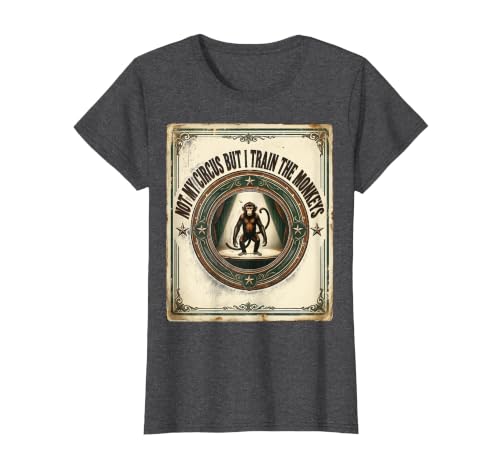 Mademark Not My Circus But I Train The Monkeys Vintage Design T-Shirt - Women - size chart