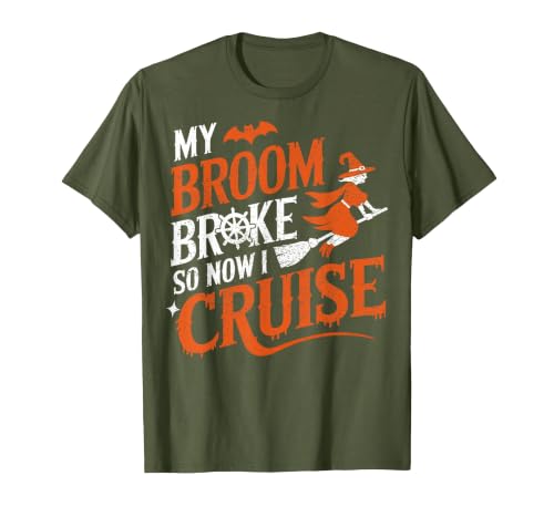 Cruise Captain Halloween Gifts My Broom Broke So Now I Cruise Halloween Scary Cruise Ship T-Shirt - size chart