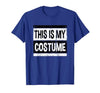 Vintage This Is My Costume Tshirt Bruh Party Retro This is My Costume Shirt Men Women Kids for Halloween T-Shirt - size chart