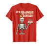 Halloween Shirts For Women Men Kids Boys Girls Its Halloween Yes My Birthday Skeleton Costume Men Women Kid T-Shirt - size