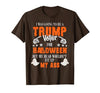 Trump Halloween Gifts I was Going to Be A Trump Voter for Halloween T-Shirt - size chart
