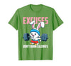 Excuses Don't Burn Calories Rabbit Fitness Gym Bunny T-Shirt — design detail