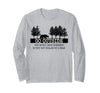 Nature Lover, Hiking Lover, Camping Lover Gifts Go Outside Worst Case Scenario Bear Long Sleeve T-Shirt - size chart