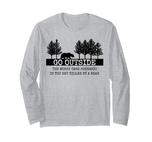 Nature Lover, Hiking Lover, Camping Lover Gifts Go Outside Worst Case Scenario Bear Long Sleeve T-Shirt - size chart