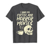 Halloween Shirts For Women Men Kids Boys Girls I Run Coffee Horror Movies Skull Skeleton Fun Halloween T-Shirt - size chart