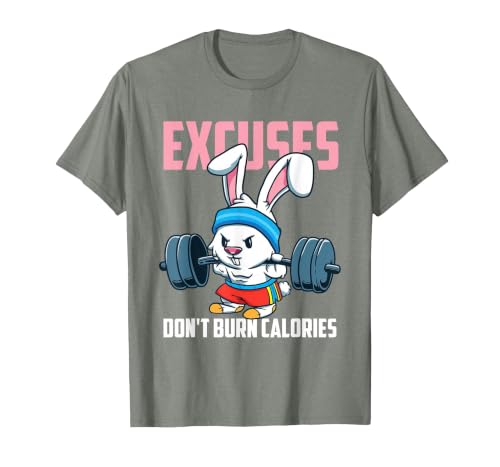 Excuses Don't Burn Calories Rabbit Fitness Gym Bunny T-Shirt — design detail