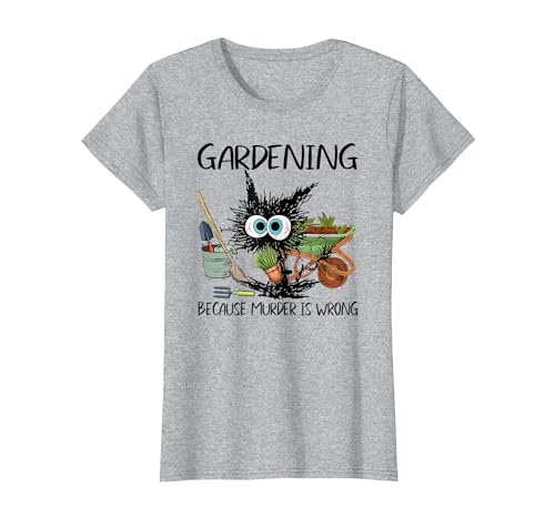 Black Cat Do Gardening Because Murder is Wrong T-Shirt - size chart