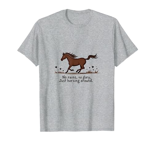 Mademark No Reins No Glory Just Horsing Around Horse Sweatshirt T-Shirt - size chart