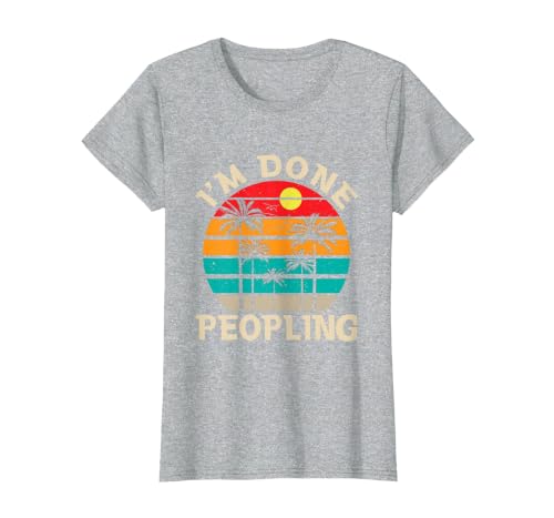 Retro I'm Done Peopling Gift Tee Retro I'm Done Peopling - Introverts Not Social People T-Shirt - size chart