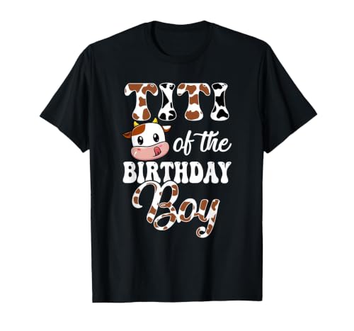 Titi of The Birthday Boy Cow Farm 1St Birthday Boy T-Shirt - size chart
