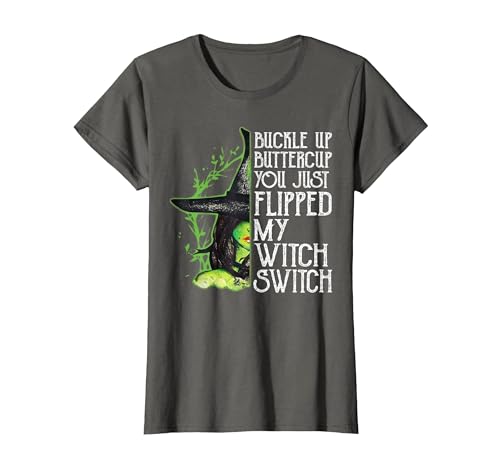 Funny You Just Flipped My Witch Switch Tee Shirt Witch Buckle Up Buttercup You just Flipped My Witch Switch T-Shirt - size