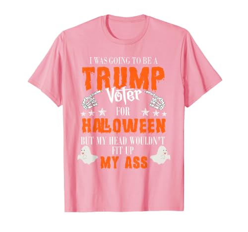 Trump Halloween Gifts I was Going to Be A Trump Voter for Halloween T-Shirt - size chart