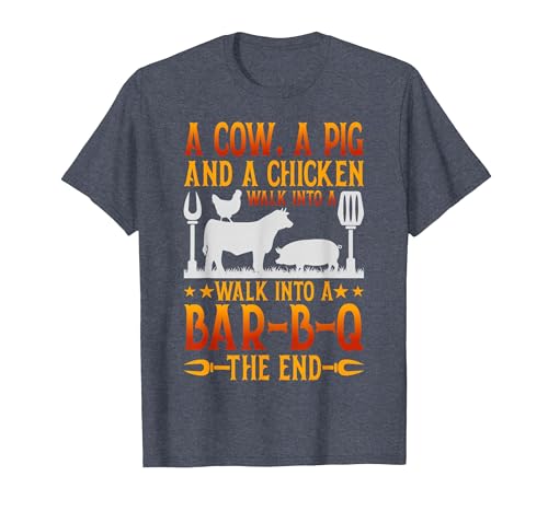 Cow A Pig And A Chicken gift idea A Cow A Pig and A Chicken Walk Into A BBQ The End Barbecue T-Shirt - size chart